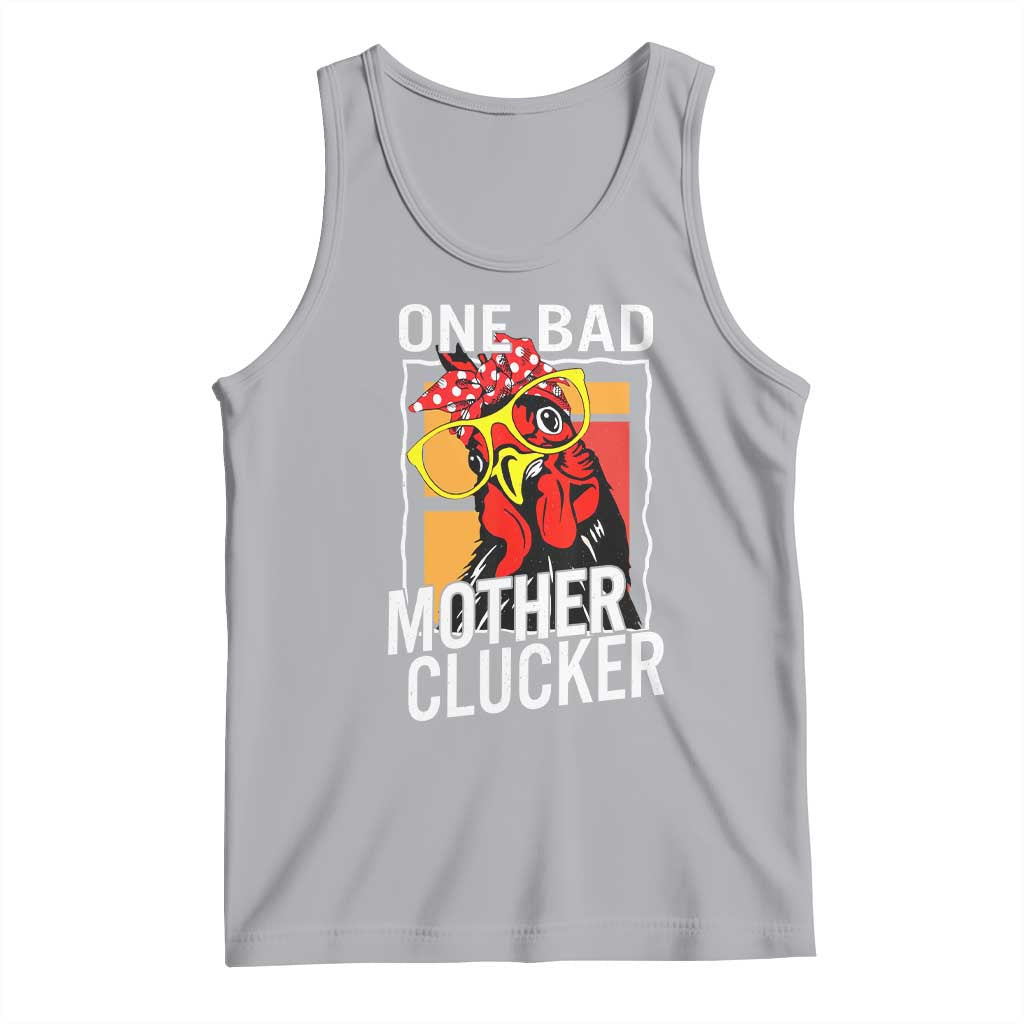 Funny One Bad Mother Clucker Tank Top Chicken Hen Mother's Day