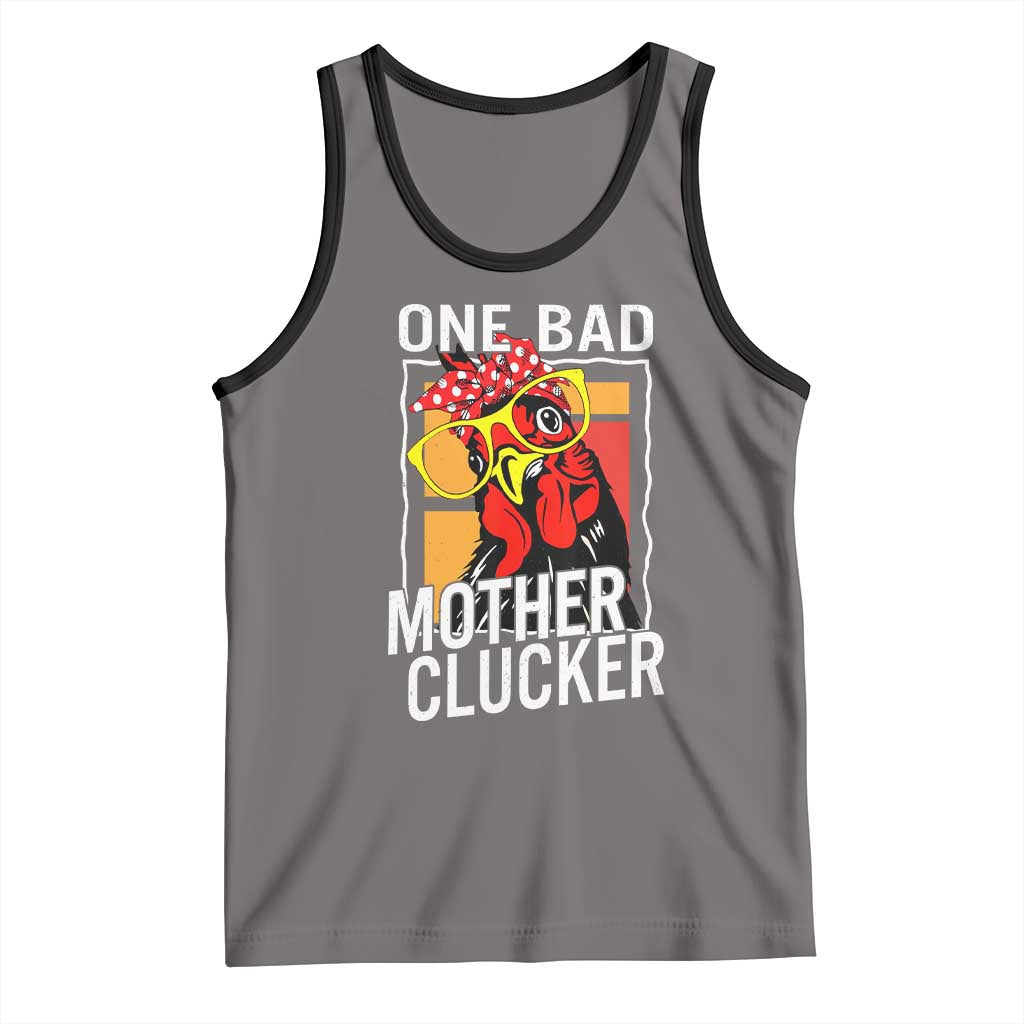 Funny One Bad Mother Clucker Tank Top Chicken Hen Mother's Day
