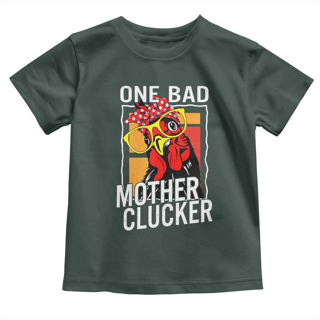 Funny One Bad Mother Clucker Toddler T Shirt Chicken Hen Mother's Day