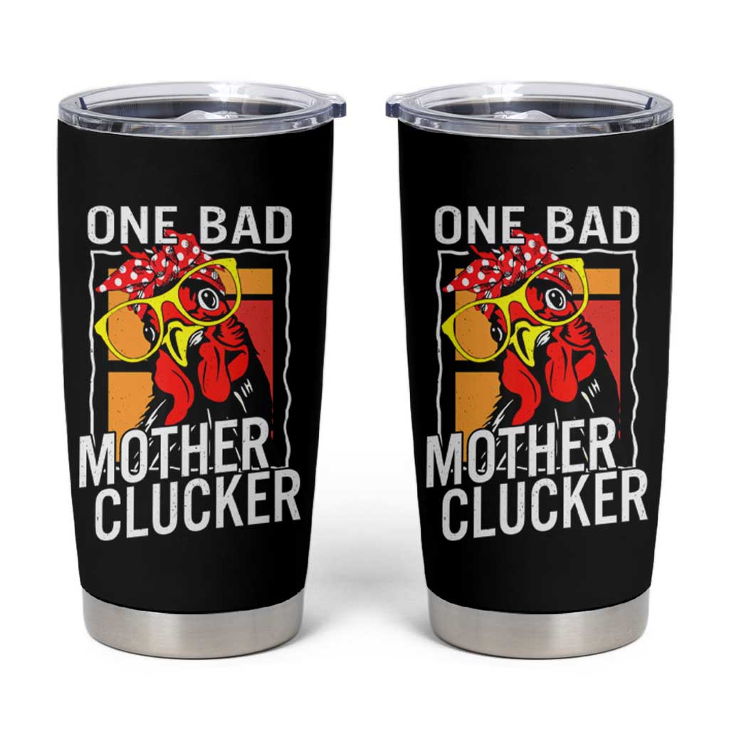 Funny One Bad Mother Clucker Tumbler Cup Chicken Hen Mother's Day