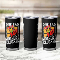 Funny One Bad Mother Clucker Tumbler Cup Chicken Hen Mother's Day