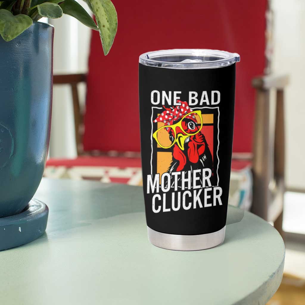 Funny One Bad Mother Clucker Tumbler Cup Chicken Hen Mother's Day