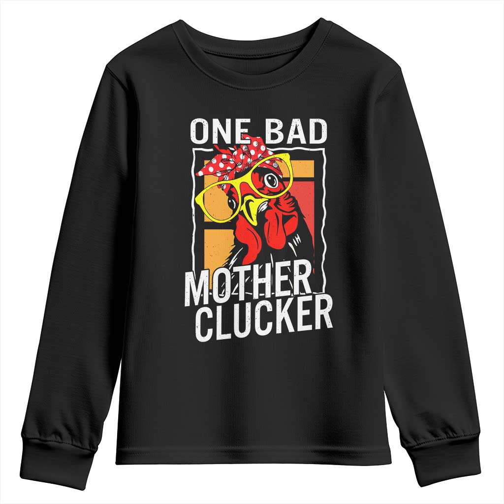 Funny One Bad Mother Clucker Youth Sweatshirt Chicken Hen Mother's Day