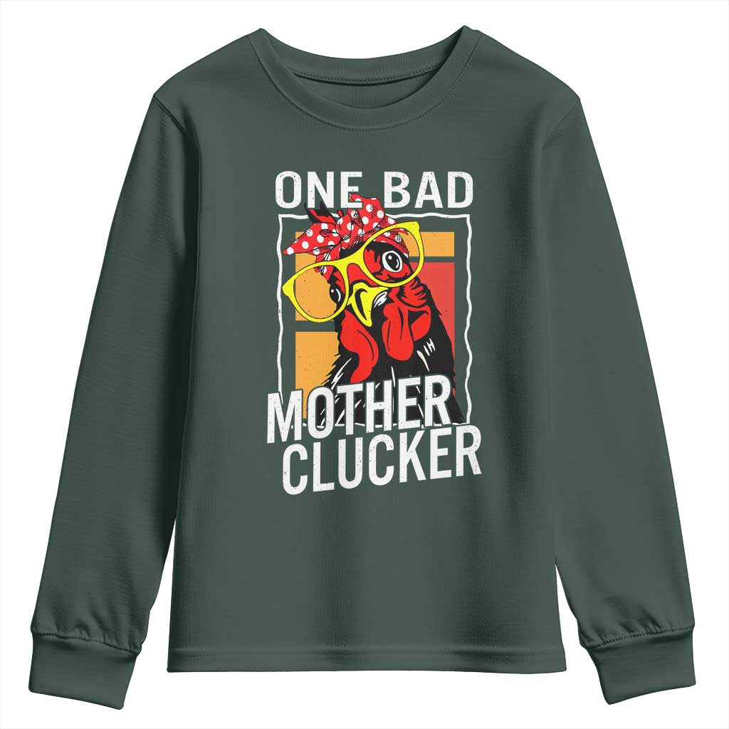 Funny One Bad Mother Clucker Youth Sweatshirt Chicken Hen Mother's Day
