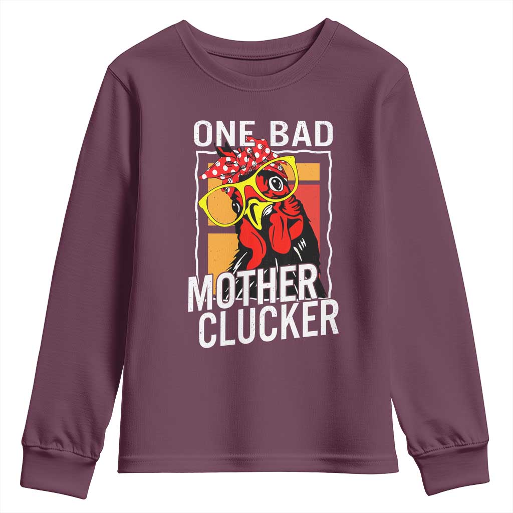 Funny One Bad Mother Clucker Youth Sweatshirt Chicken Hen Mother's Day