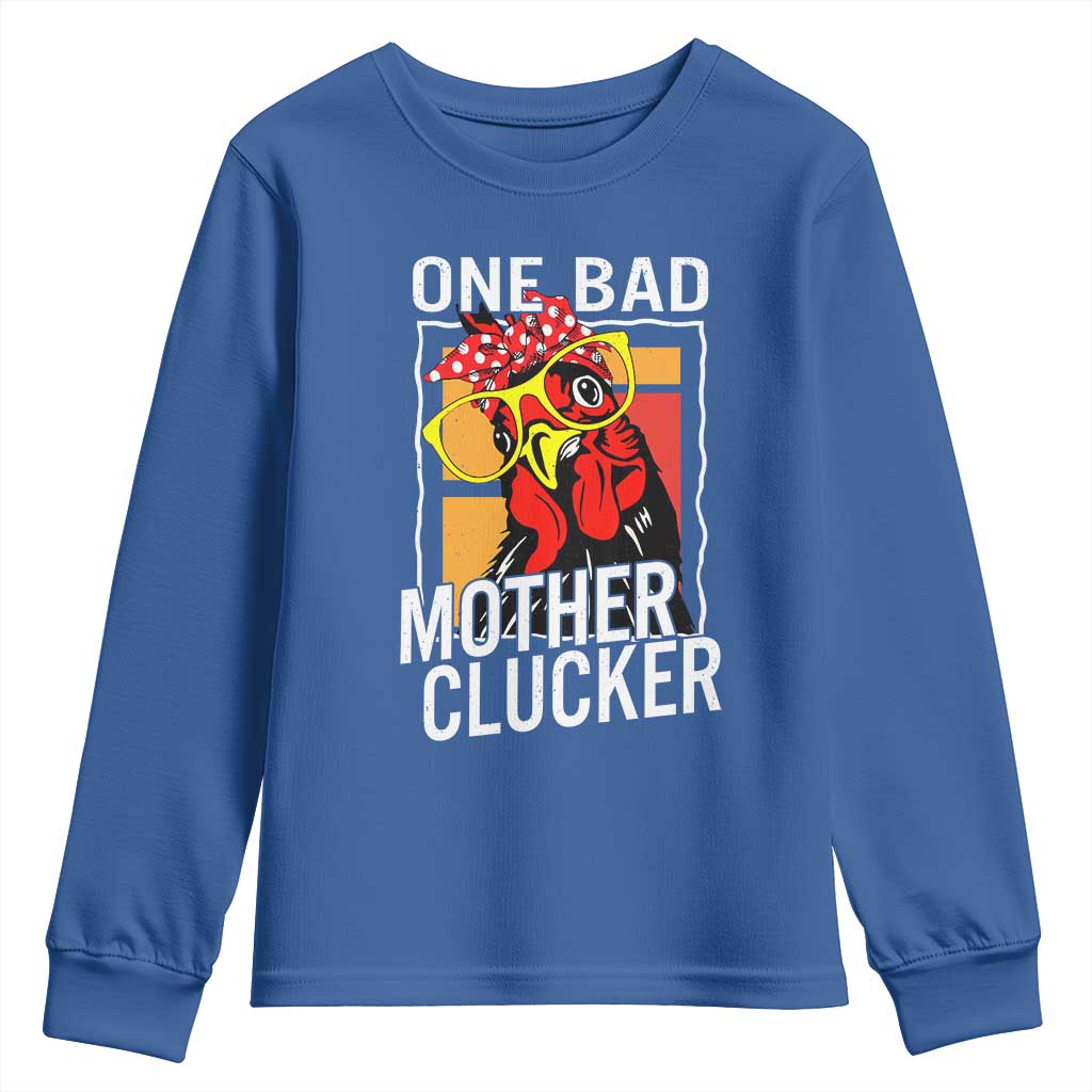 Funny One Bad Mother Clucker Youth Sweatshirt Chicken Hen Mother's Day