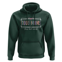 Funny Good Moms Say Bad Words Hoodie Mother's Day Leopard Heart