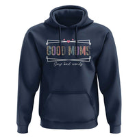 Funny Good Moms Say Bad Words Hoodie Mother's Day Leopard Heart