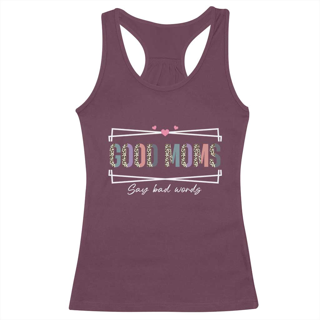 Funny Good Moms Say Bad Words Racerback Tank Top Mother's Day Leopard Heart
