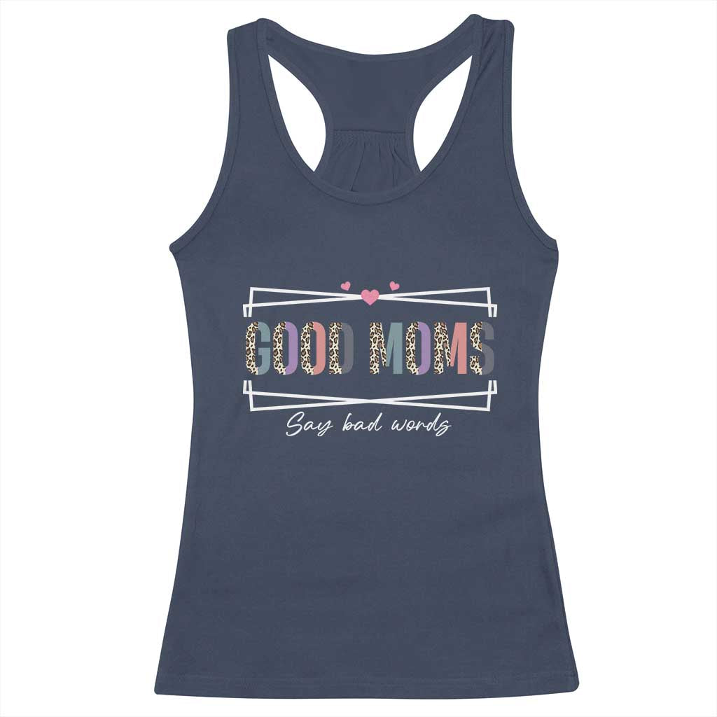 Funny Good Moms Say Bad Words Racerback Tank Top Mother's Day Leopard Heart