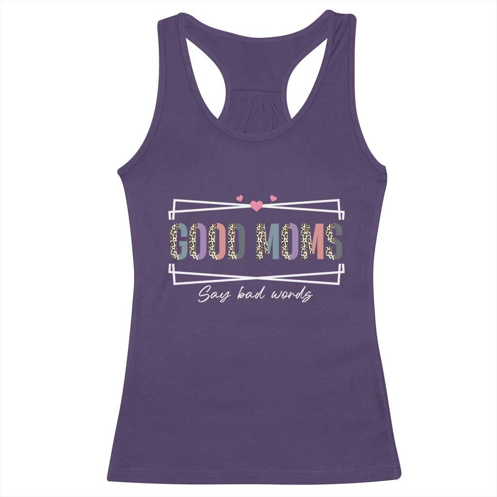 Funny Good Moms Say Bad Words Racerback Tank Top Mother's Day Leopard Heart