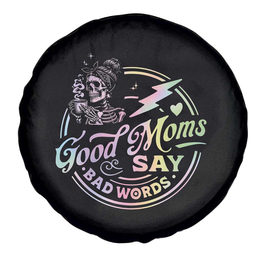 Funny Good Moms Say Bad Words Spare Tire Cover Mother's Day Messy Bun Skeleton