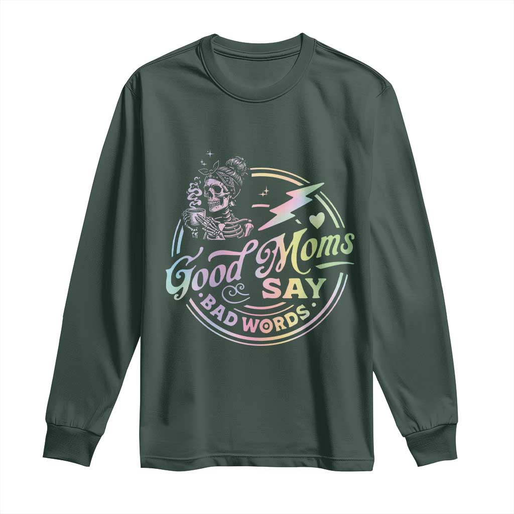 Funny Good Moms Say Bad Words Long Sleeve Shirt Mother's Day Messy Bun Skeleton