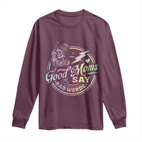 Funny Good Moms Say Bad Words Long Sleeve Shirt Mother's Day Messy Bun Skeleton