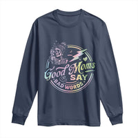 Funny Good Moms Say Bad Words Long Sleeve Shirt Mother's Day Messy Bun Skeleton