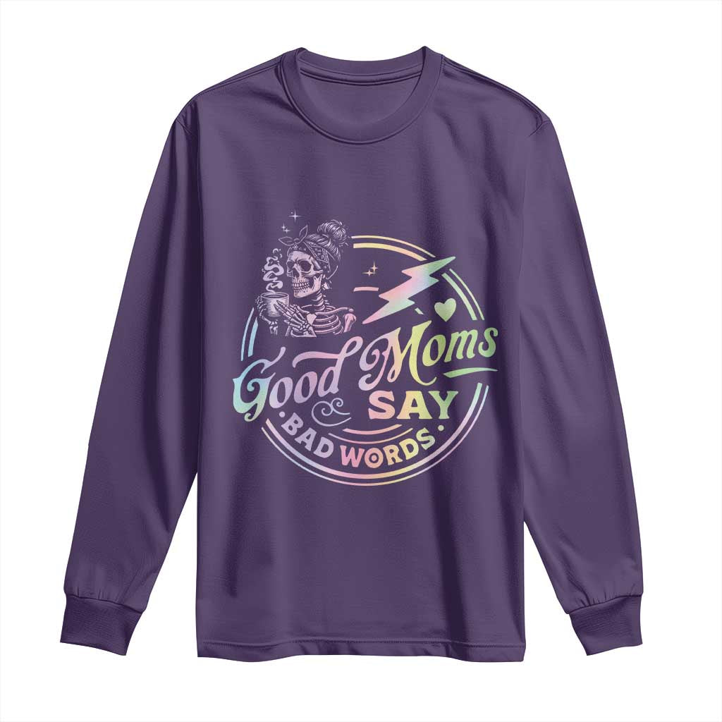 Funny Good Moms Say Bad Words Long Sleeve Shirt Mother's Day Messy Bun Skeleton