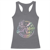 Funny Good Moms Say Bad Words Racerback Tank Top Mother's Day Messy Bun Skeleton