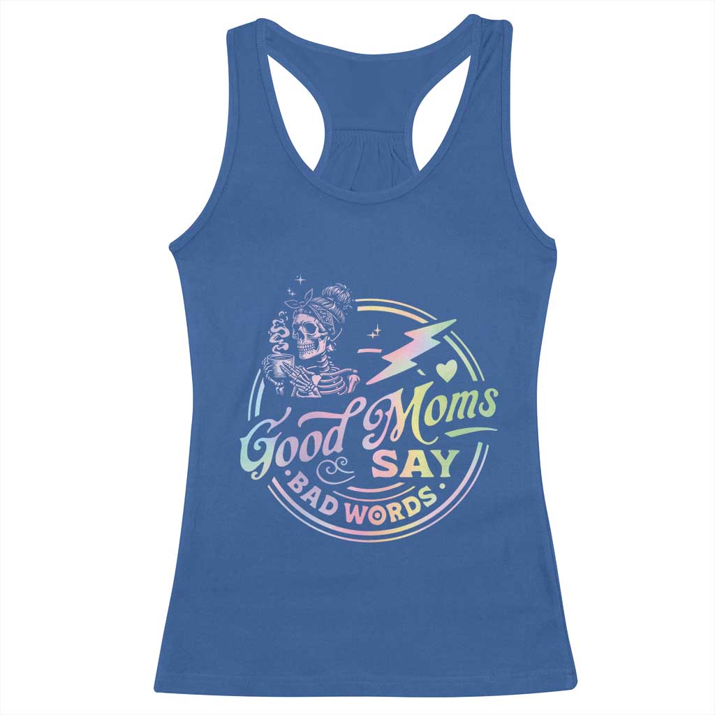 Funny Good Moms Say Bad Words Racerback Tank Top Mother's Day Messy Bun Skeleton