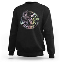 Funny Good Moms Say Bad Words Sweatshirt Mother's Day Messy Bun Skeleton