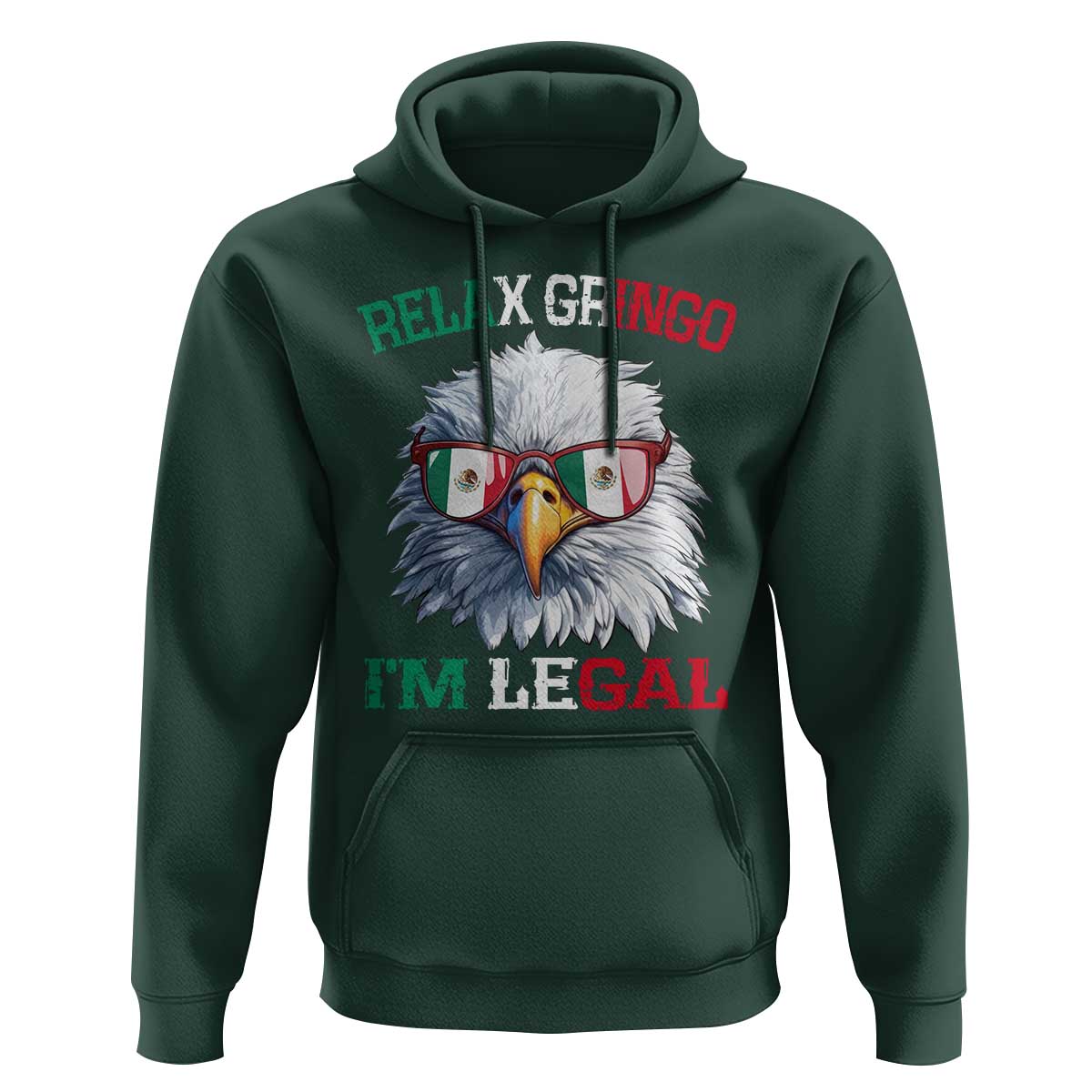 Funny Relax Gringo I'm Legal Hoodie Cinco De Mayo Mexican Immigrant Bald Eagle