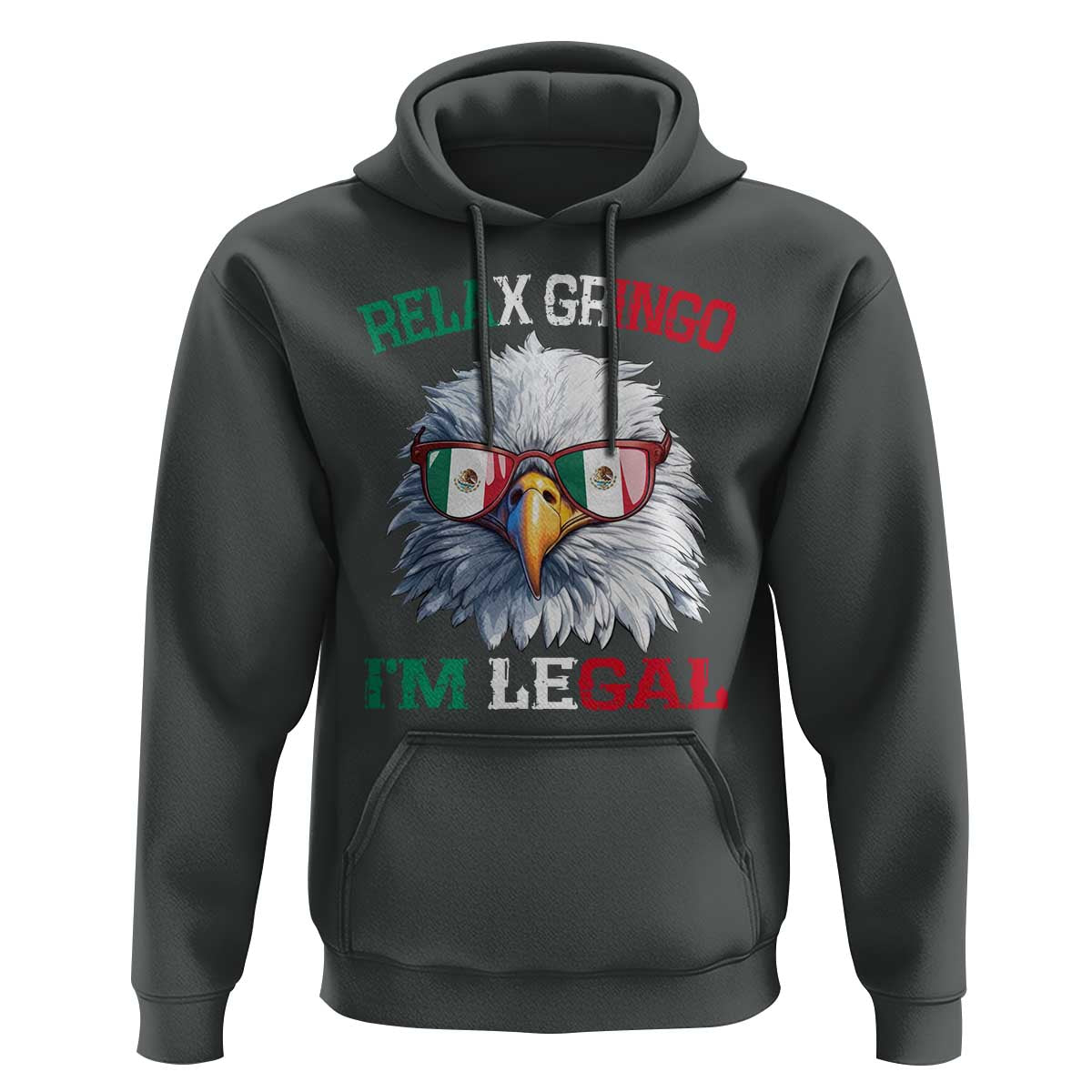 Funny Relax Gringo I'm Legal Hoodie Cinco De Mayo Mexican Immigrant Bald Eagle