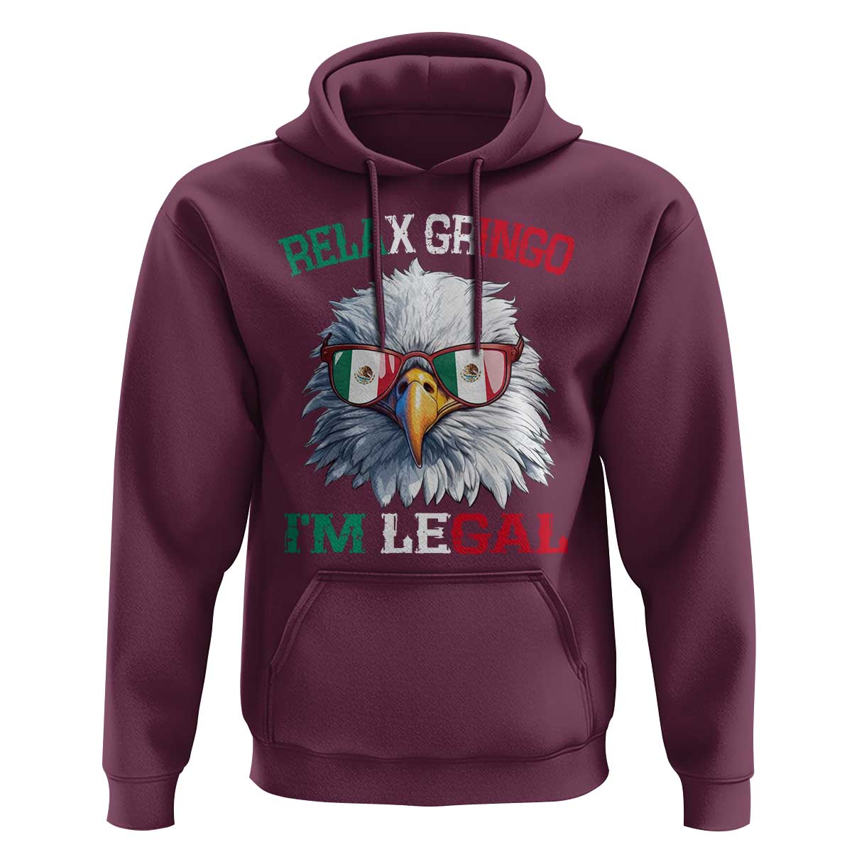 Funny Relax Gringo I'm Legal Hoodie Cinco De Mayo Mexican Immigrant Bald Eagle