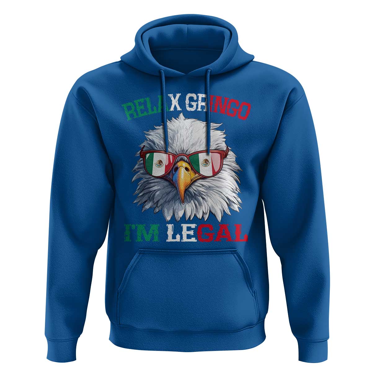 Funny Relax Gringo I'm Legal Hoodie Cinco De Mayo Mexican Immigrant Bald Eagle
