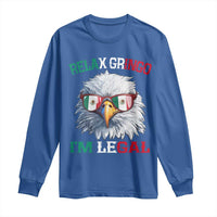 Funny Relax Gringo I'm Legal Long Sleeve Shirt Cinco De Mayo Mexican Immigrant Bald Eagle