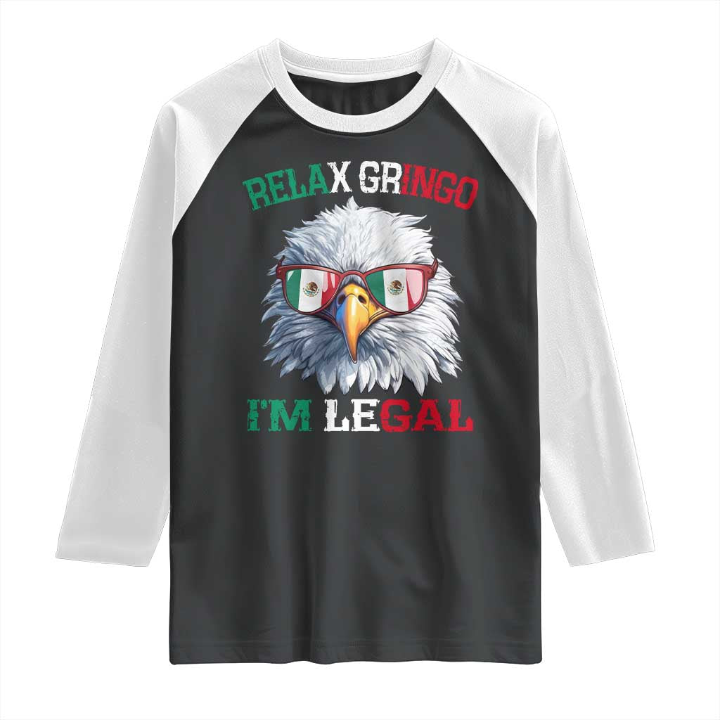Funny Relax Gringo I'm Legal Raglan Shirt Cinco De Mayo Mexican Immigrant Bald Eagle
