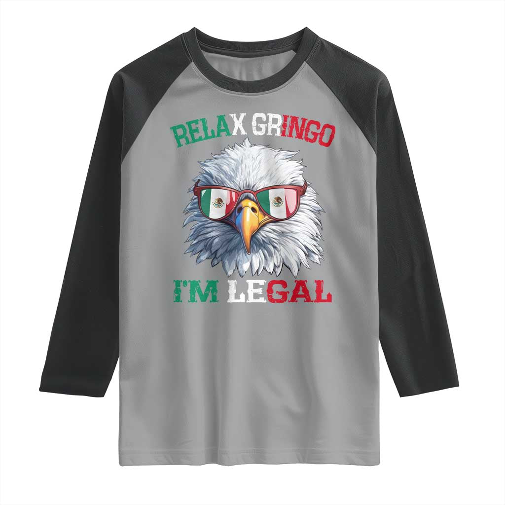 Funny Relax Gringo I'm Legal Raglan Shirt Cinco De Mayo Mexican Immigrant Bald Eagle