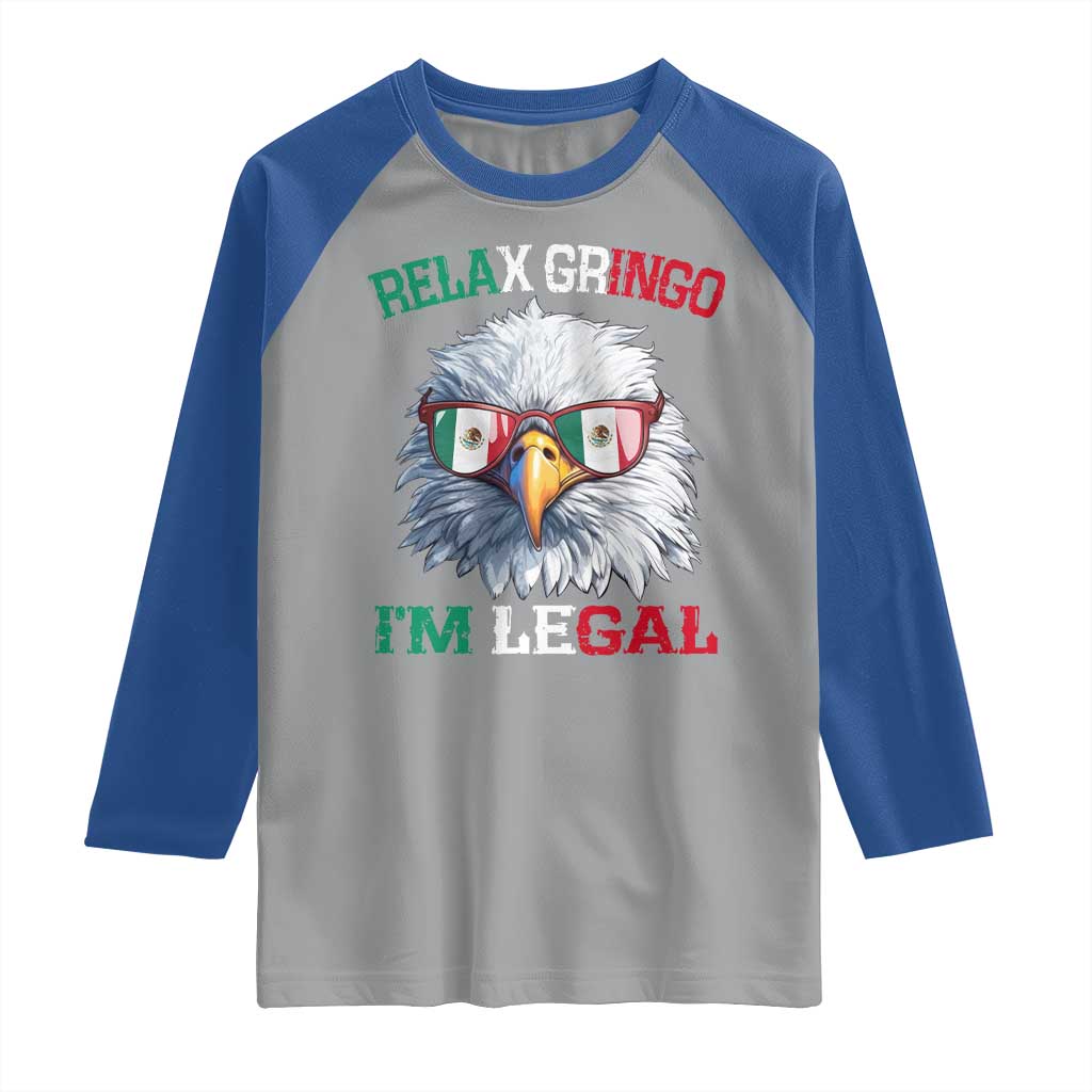 Funny Relax Gringo I'm Legal Raglan Shirt Cinco De Mayo Mexican Immigrant Bald Eagle