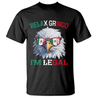 Funny Relax Gringo I'm Legal T Shirt Cinco De Mayo Mexican Immigrant Bald Eagle