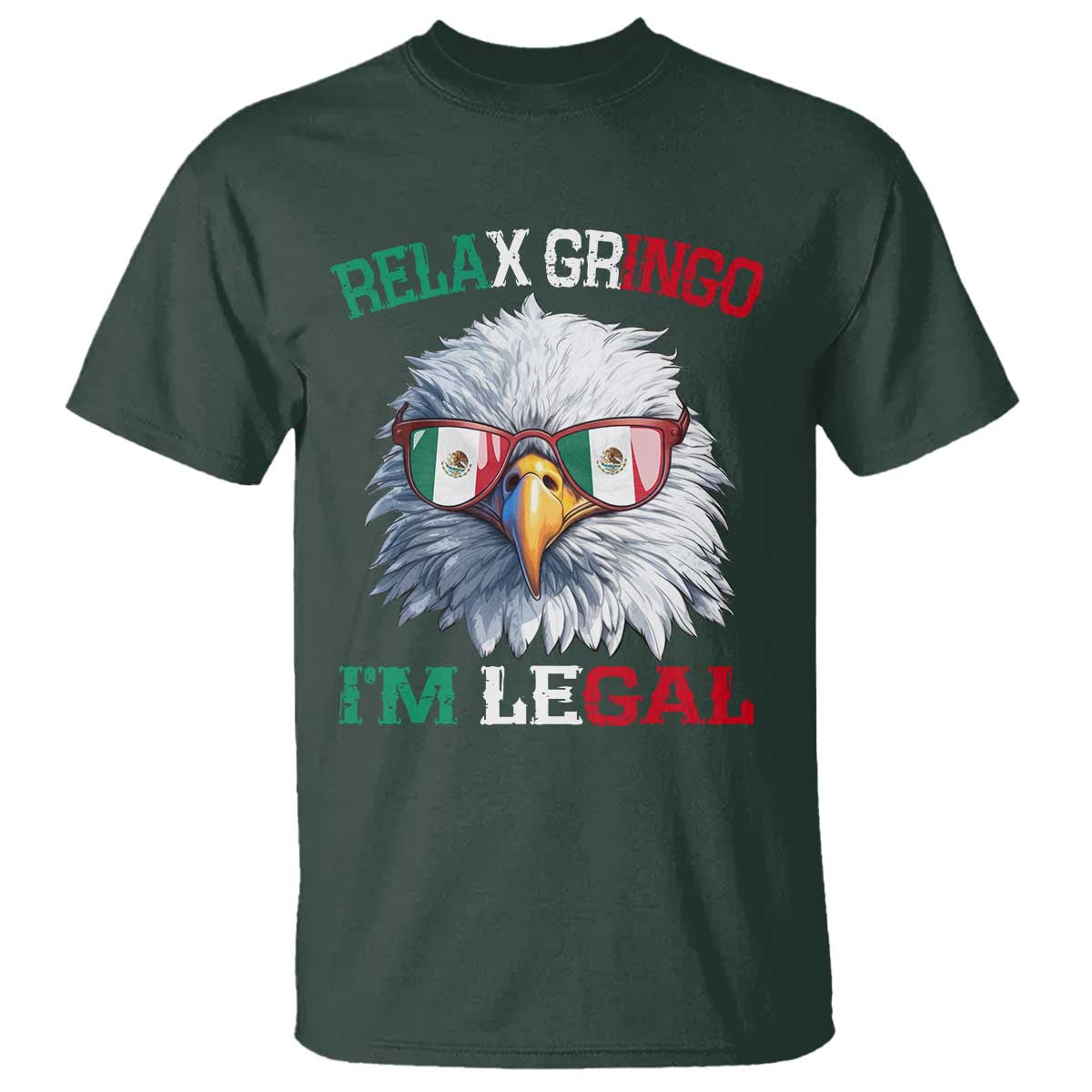 Funny Relax Gringo I'm Legal T Shirt Cinco De Mayo Mexican Immigrant Bald Eagle