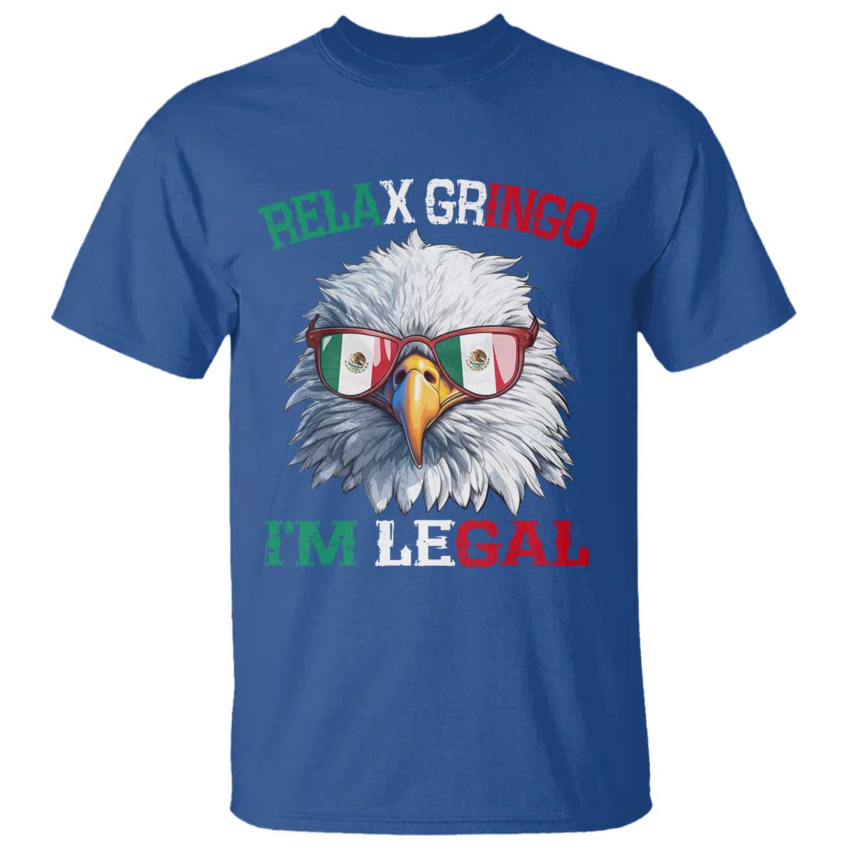 Funny Relax Gringo I'm Legal T Shirt Cinco De Mayo Mexican Immigrant Bald Eagle