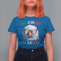 Funny Relax Gringo I'm Legal T Shirt For Women Cinco De Mayo Mexican Immigrant Bald Eagle