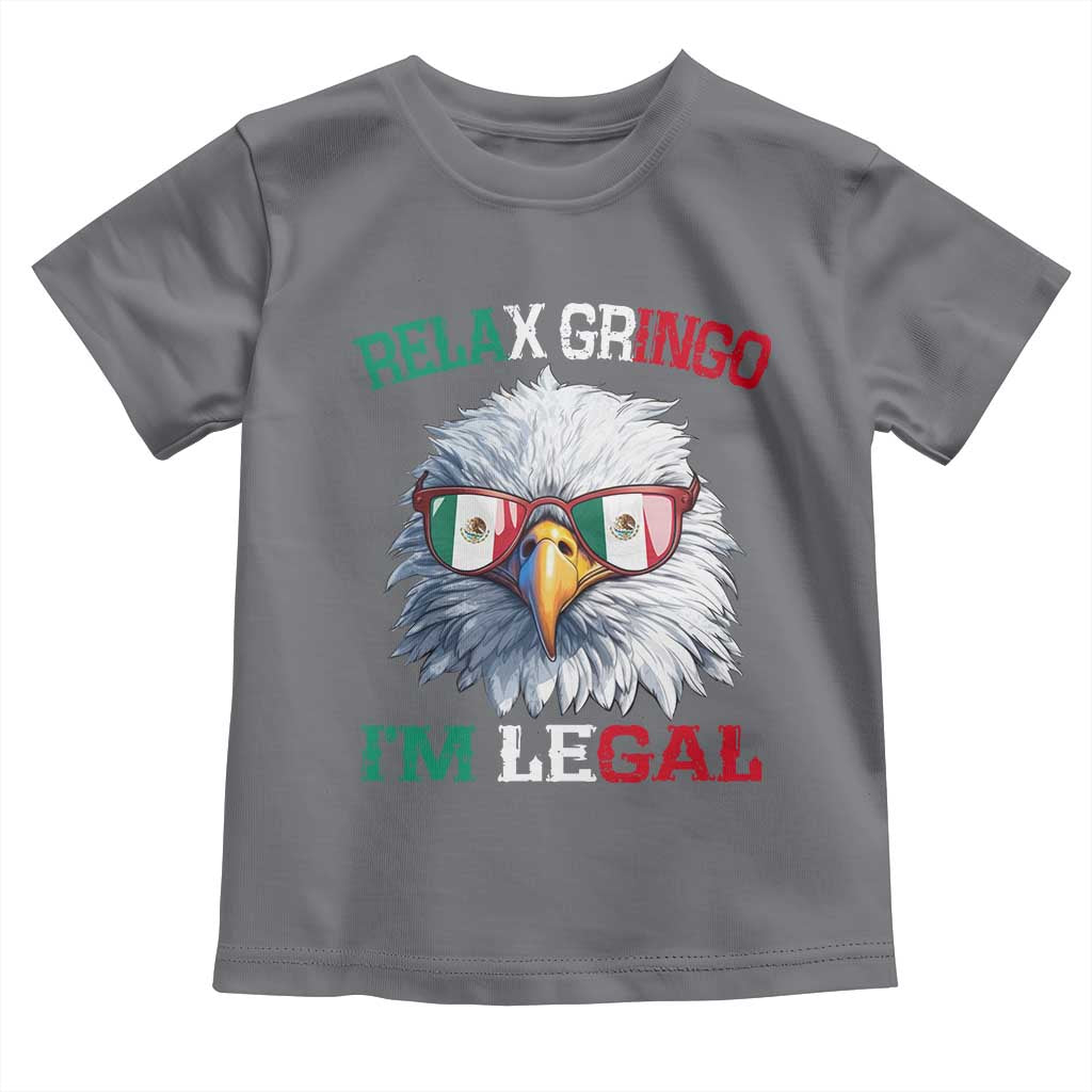 Funny Relax Gringo I'm Legal Toddler T Shirt Cinco De Mayo Mexican Immigrant Bald Eagle