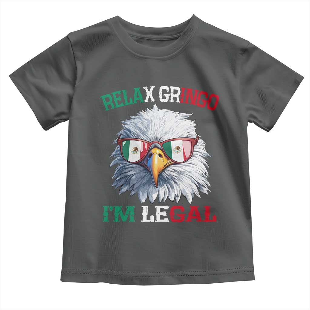 Funny Relax Gringo I'm Legal Toddler T Shirt Cinco De Mayo Mexican Immigrant Bald Eagle