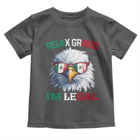 Funny Relax Gringo I'm Legal Toddler T Shirt Cinco De Mayo Mexican Immigrant Bald Eagle