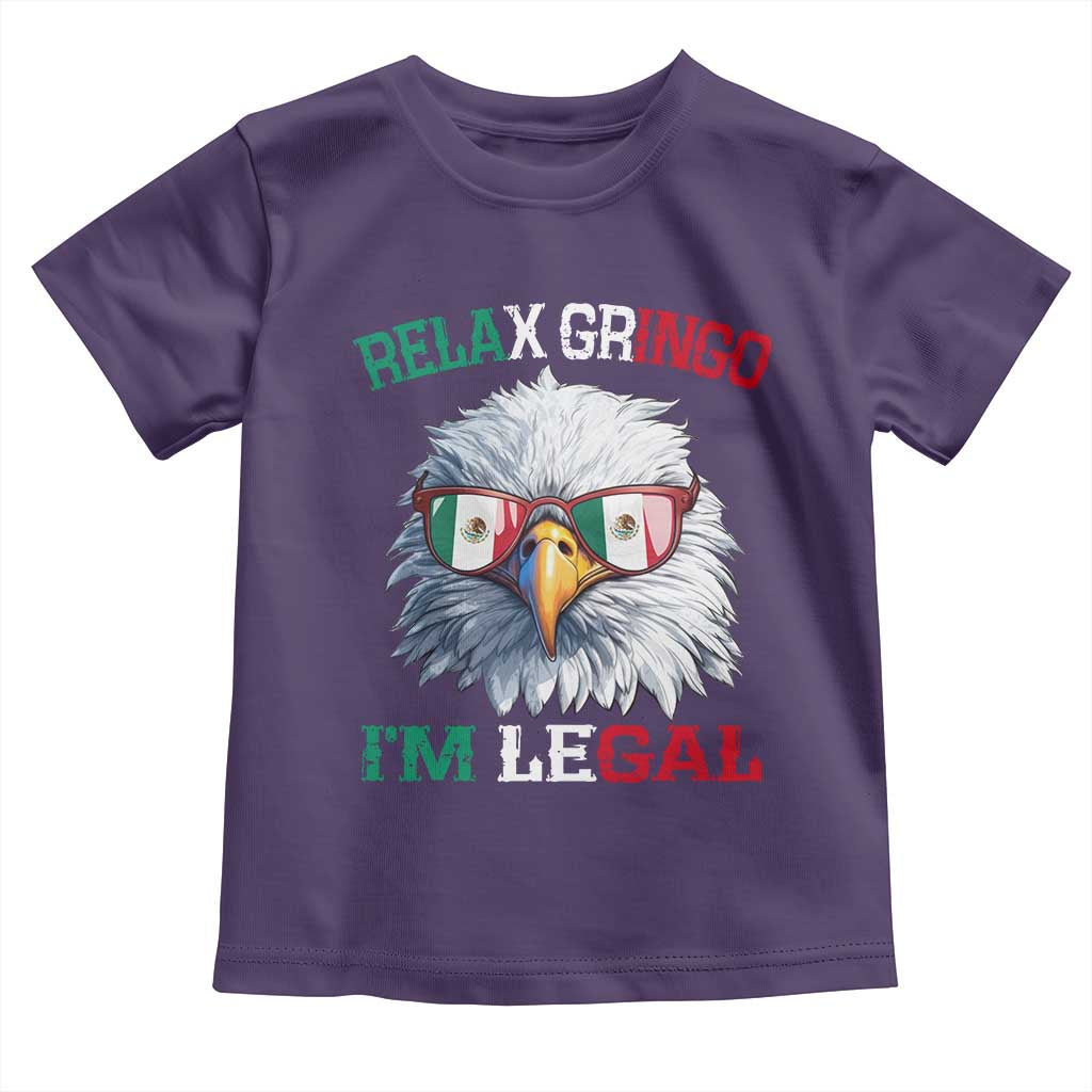 Funny Relax Gringo I'm Legal Toddler T Shirt Cinco De Mayo Mexican Immigrant Bald Eagle