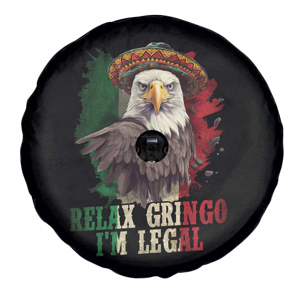 Funny Relax Gringo I'm Legal Spare Tire Cover Cinco De Mayo Mexican Immigrant Eagle