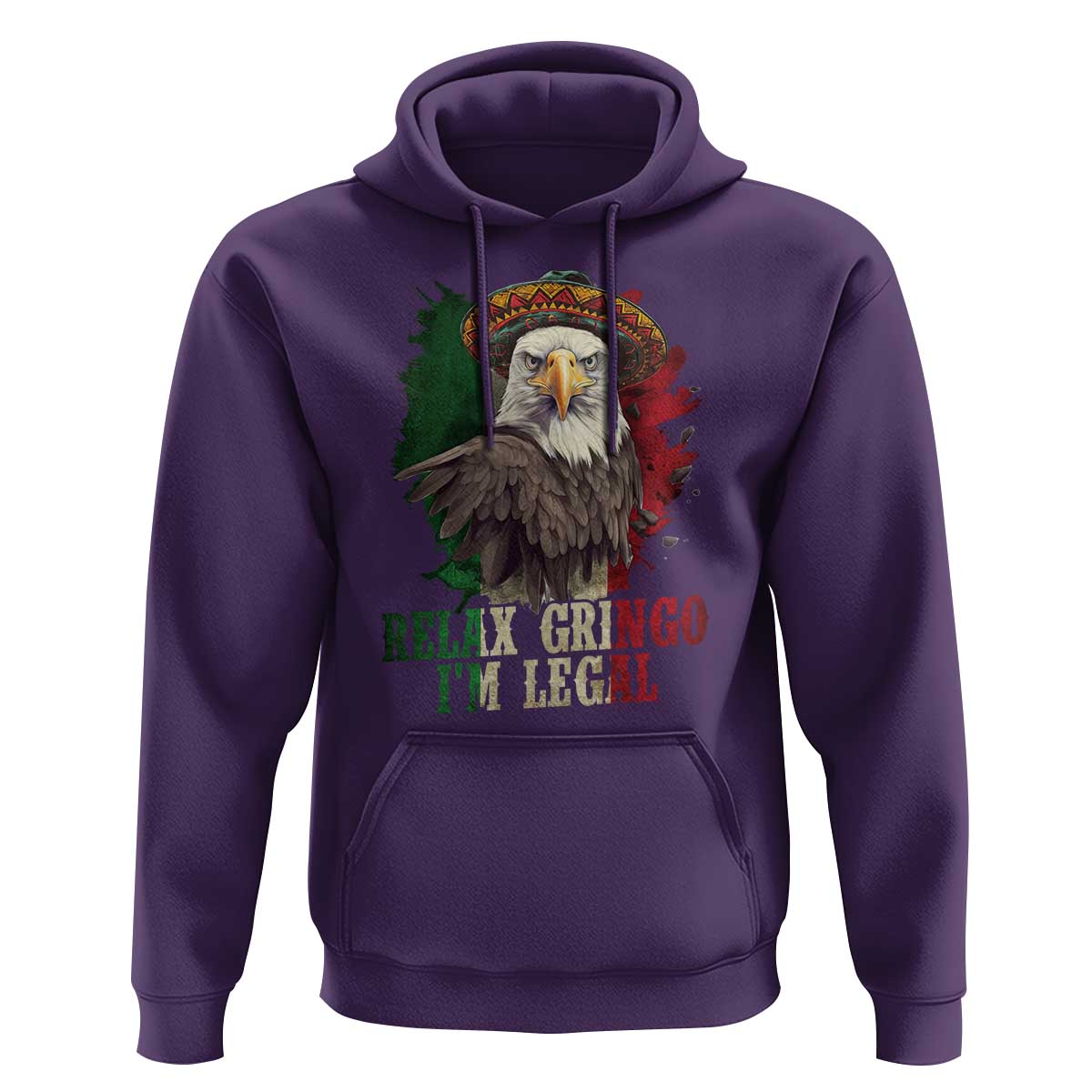 Funny Relax Gringo I'm Legal Hoodie Cinco De Mayo Mexican Immigrant Eagle