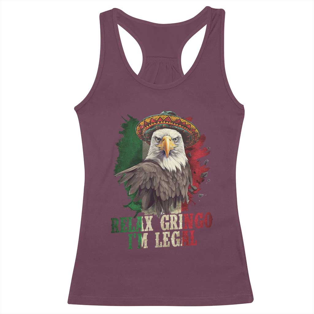Funny Relax Gringo I'm Legal Racerback Tank Top Cinco De Mayo Mexican Immigrant Eagle