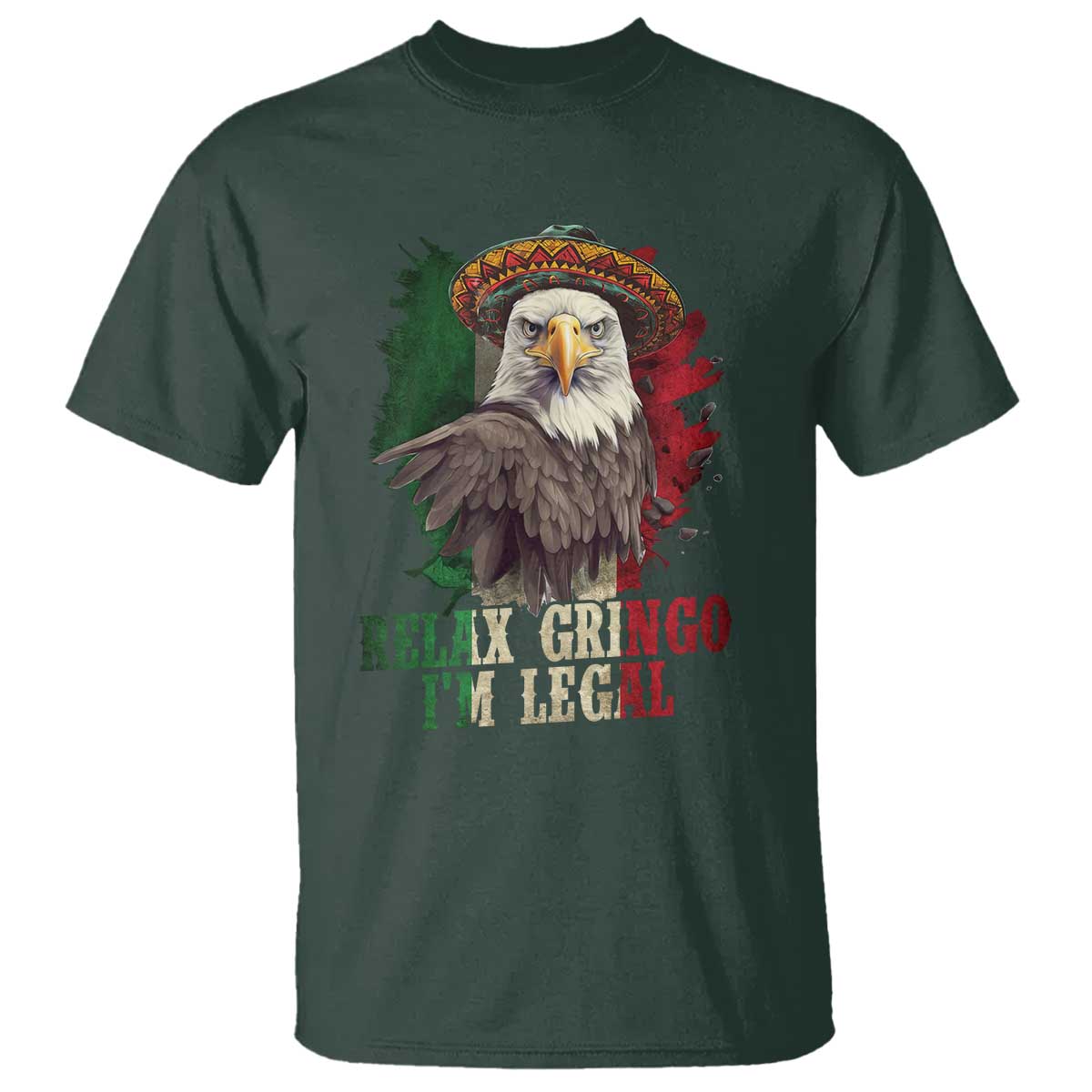 Funny Relax Gringo I'm Legal T Shirt Cinco De Mayo Mexican Immigrant Eagle