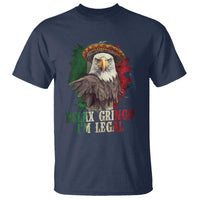 Funny Relax Gringo I'm Legal T Shirt Cinco De Mayo Mexican Immigrant Eagle