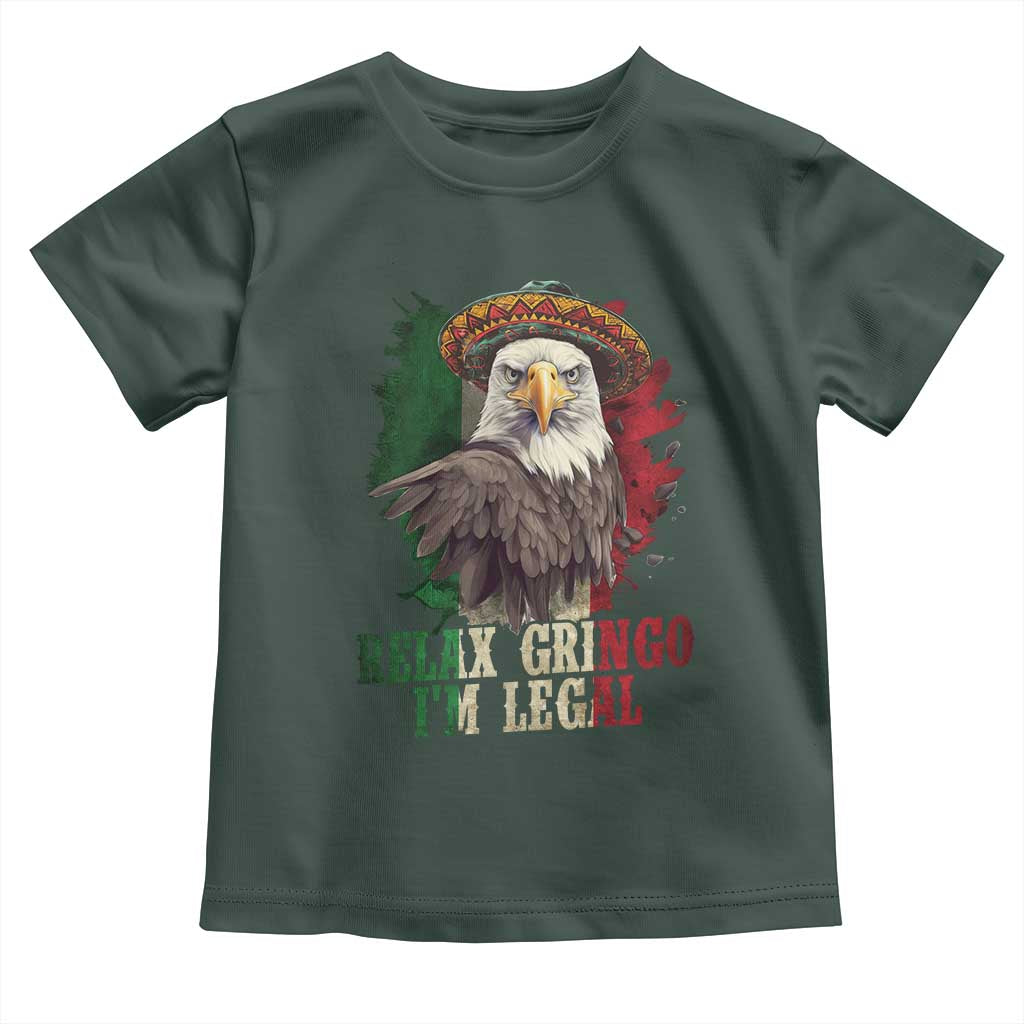 Funny Relax Gringo I'm Legal Toddler T Shirt Cinco De Mayo Mexican Immigrant Eagle