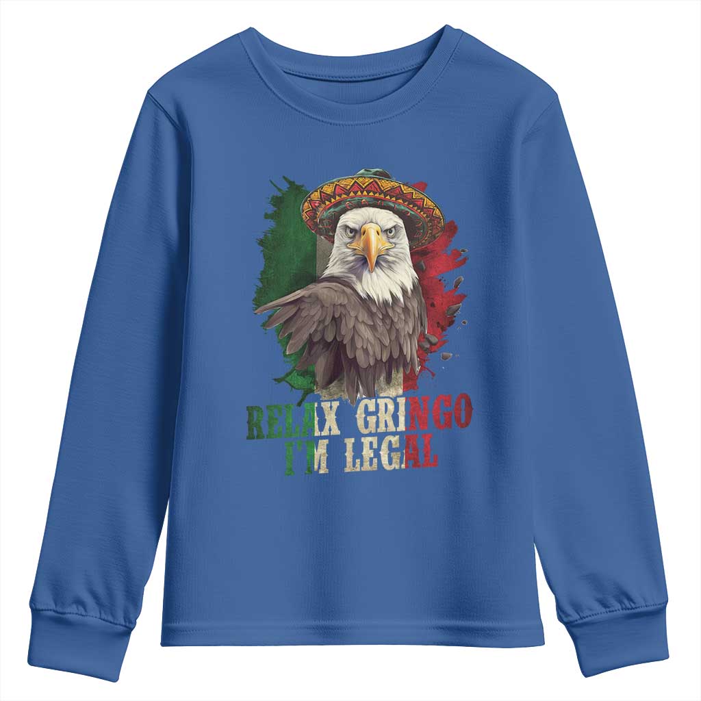 Funny Relax Gringo I'm Legal Youth Sweatshirt Cinco De Mayo Mexican Immigrant Eagle
