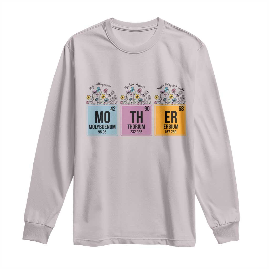 Funny Chemist Mom Long Sleeve Shirt Mother Flowers Periodic Table