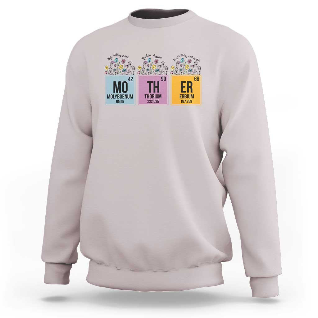 Funny Chemist Mom Sweatshirt Mother Flowers Periodic Table