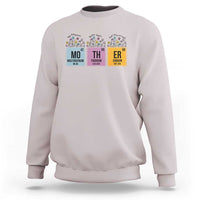 Funny Chemist Mom Sweatshirt Mother Flowers Periodic Table