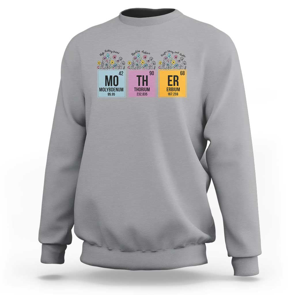 Funny Chemist Mom Sweatshirt Mother Flowers Periodic Table